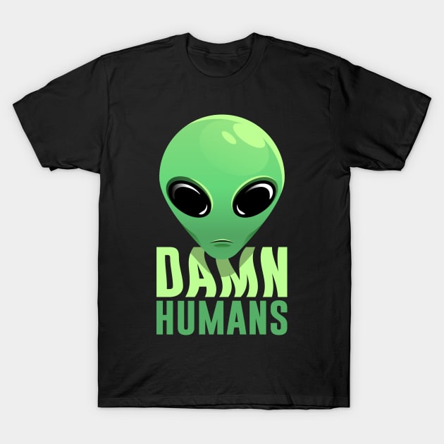 Damn Humans T-Shirt by liomal